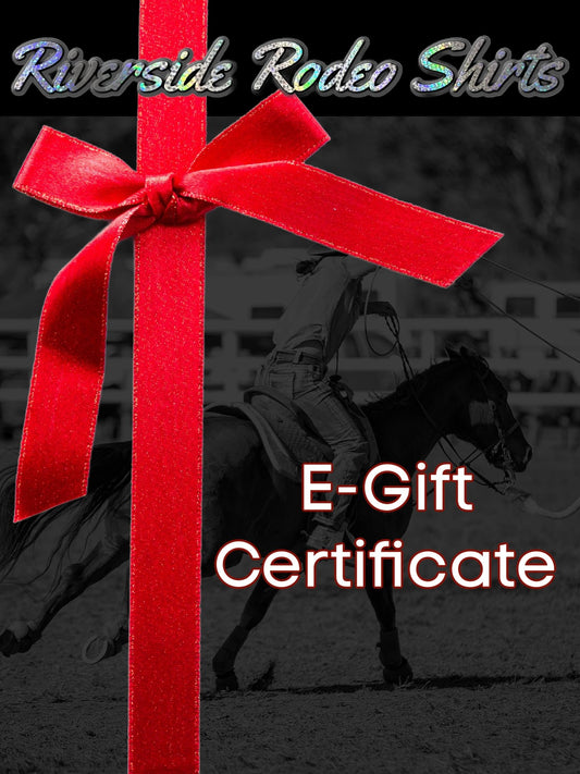 Riverside Rodeo Shirts E - Gift Certificate - Riverside Rodeo Shirts